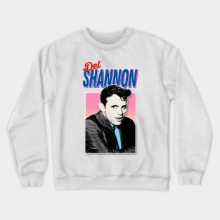 Del Shannon - Retro Nostalgia Graphic Design Crewneck Sweatshirt